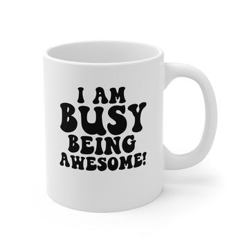 Im busy being awesome