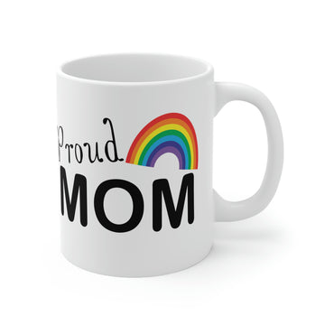Proud MOM LGBT -Ceramic Mug 11oz