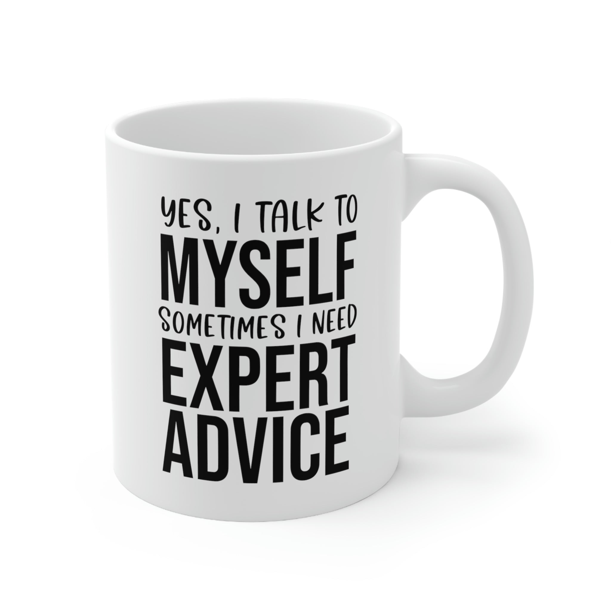 Yes sometimes I talk to myself -funny ceramic mug