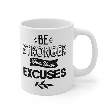 Be stronger than your excuses