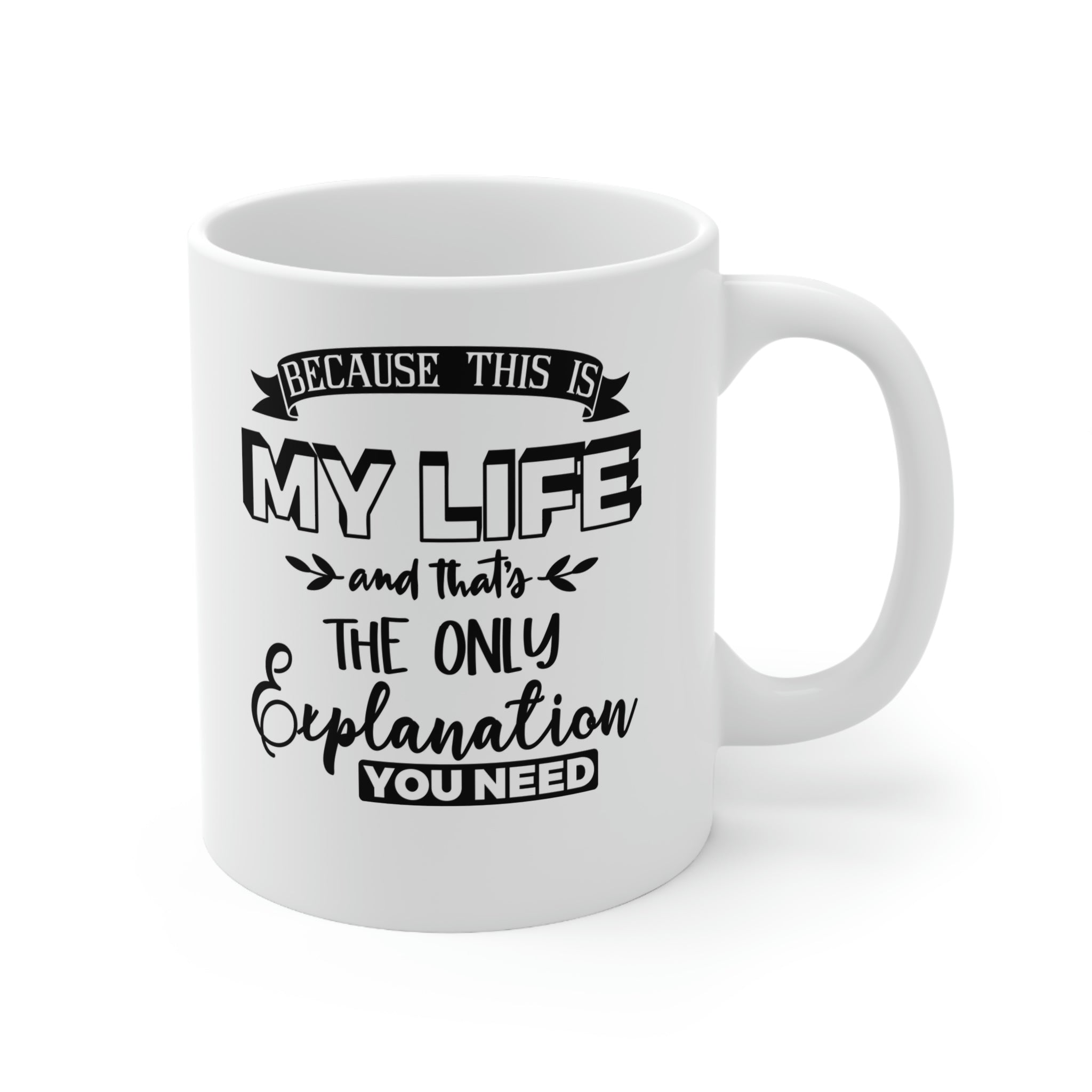 Because this is my life
