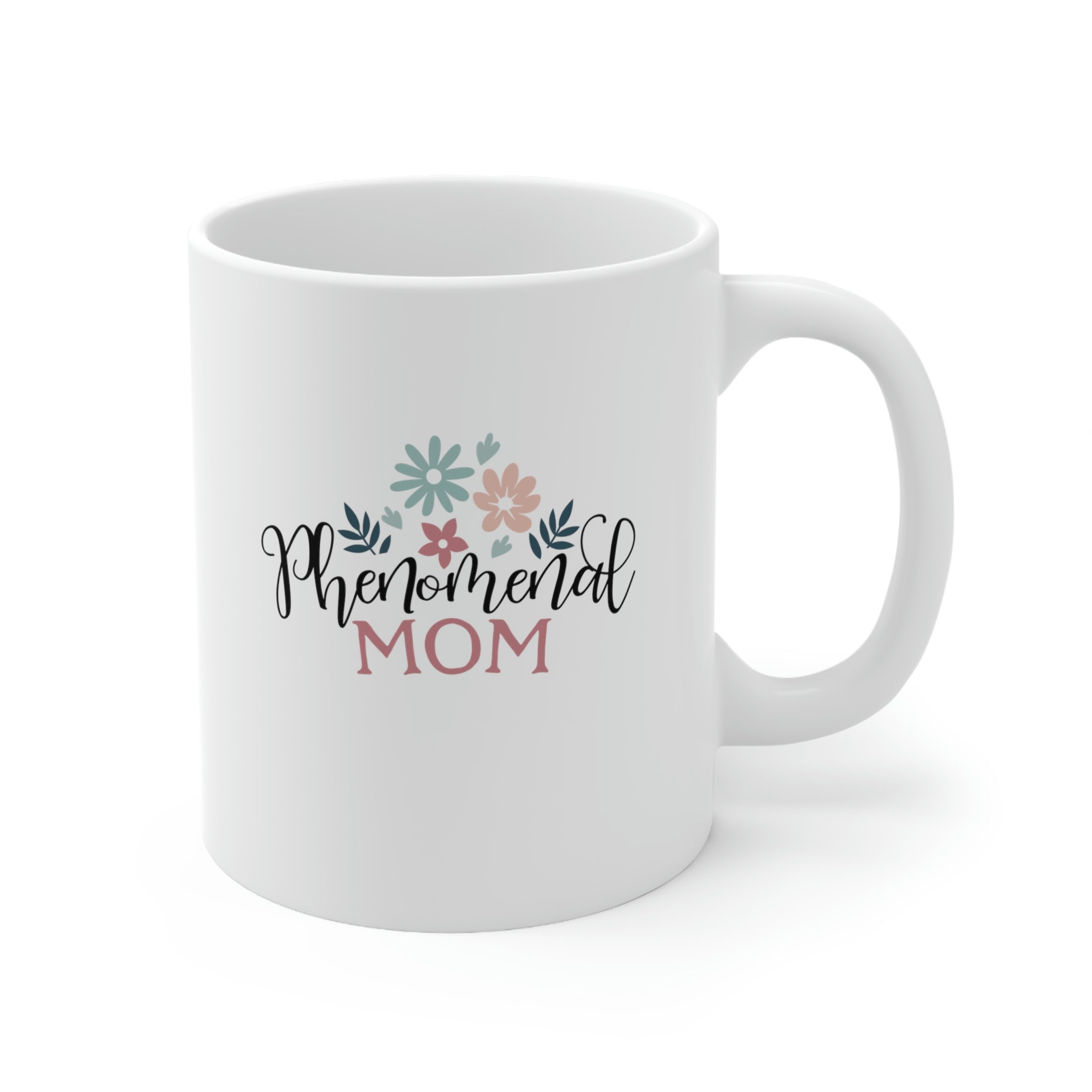 Phenomenal Mom - Ceramic Mug 11oz