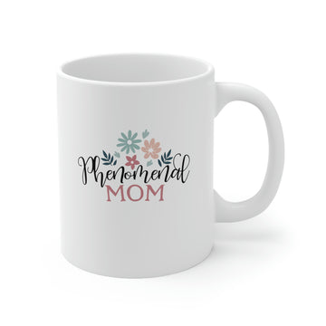 Phenomenal Mom - Ceramic Mug 11oz