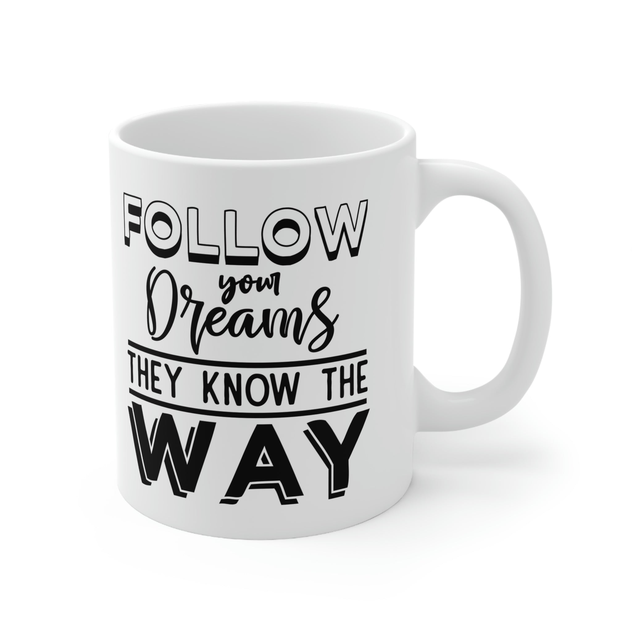 Follow your dreams