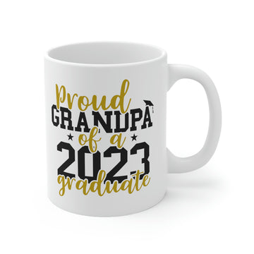 Proud Grandpa of a 2023 Graduate -Ceramic Mug 11oz
