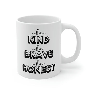 Be Kind Be Brave Be Honest