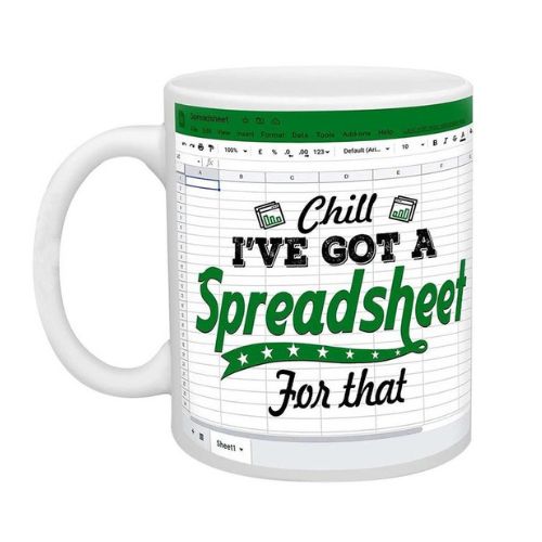 Chill, I Have A Spreadsheet For That - Funny Statement Mug