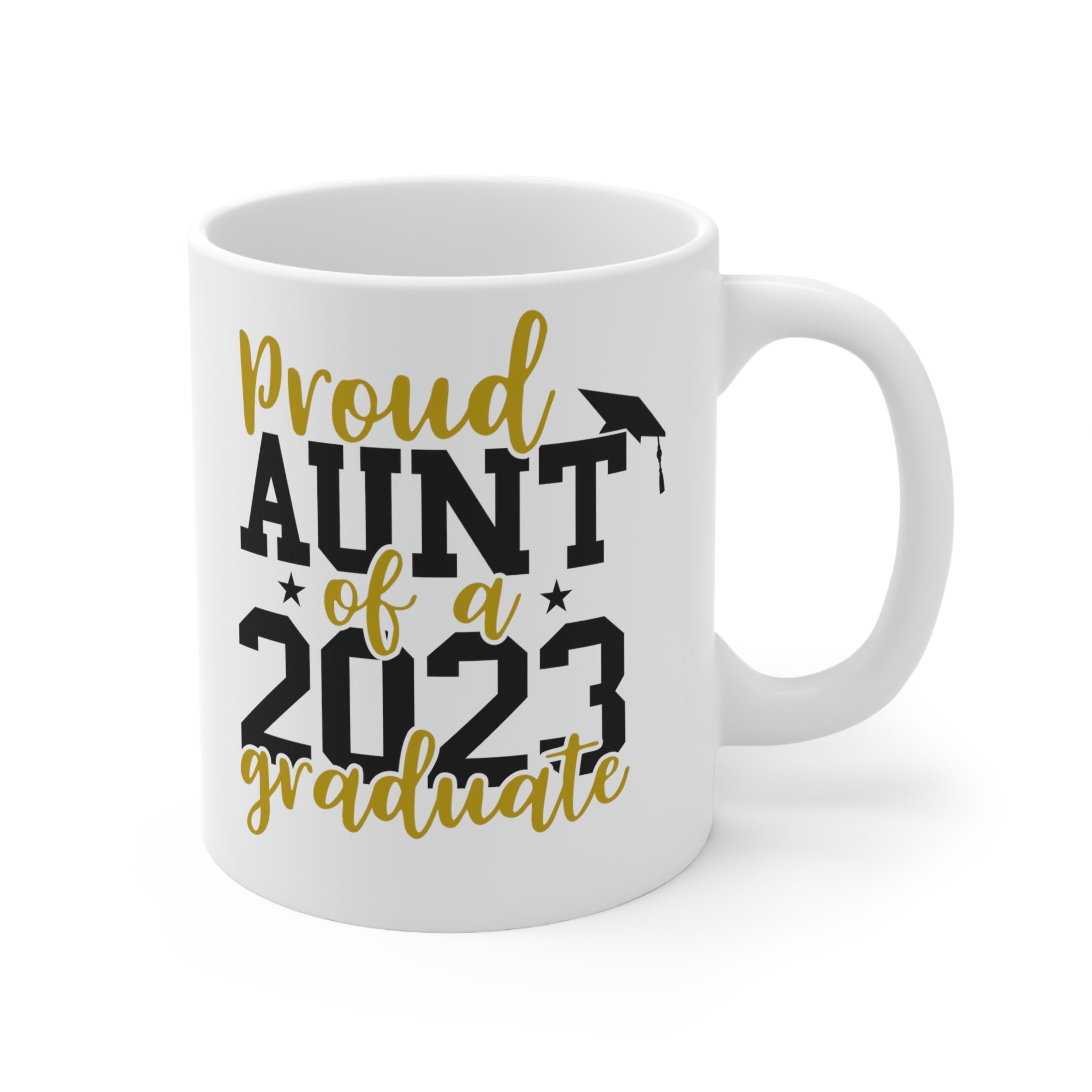 Proud Aunt of a 2023 Graduate -Ceramic Mug 11oz
