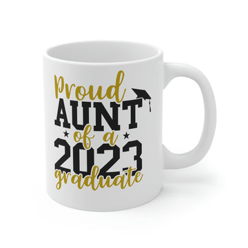 Proud Aunt of a 2023 Graduate -Ceramic Mug 11oz