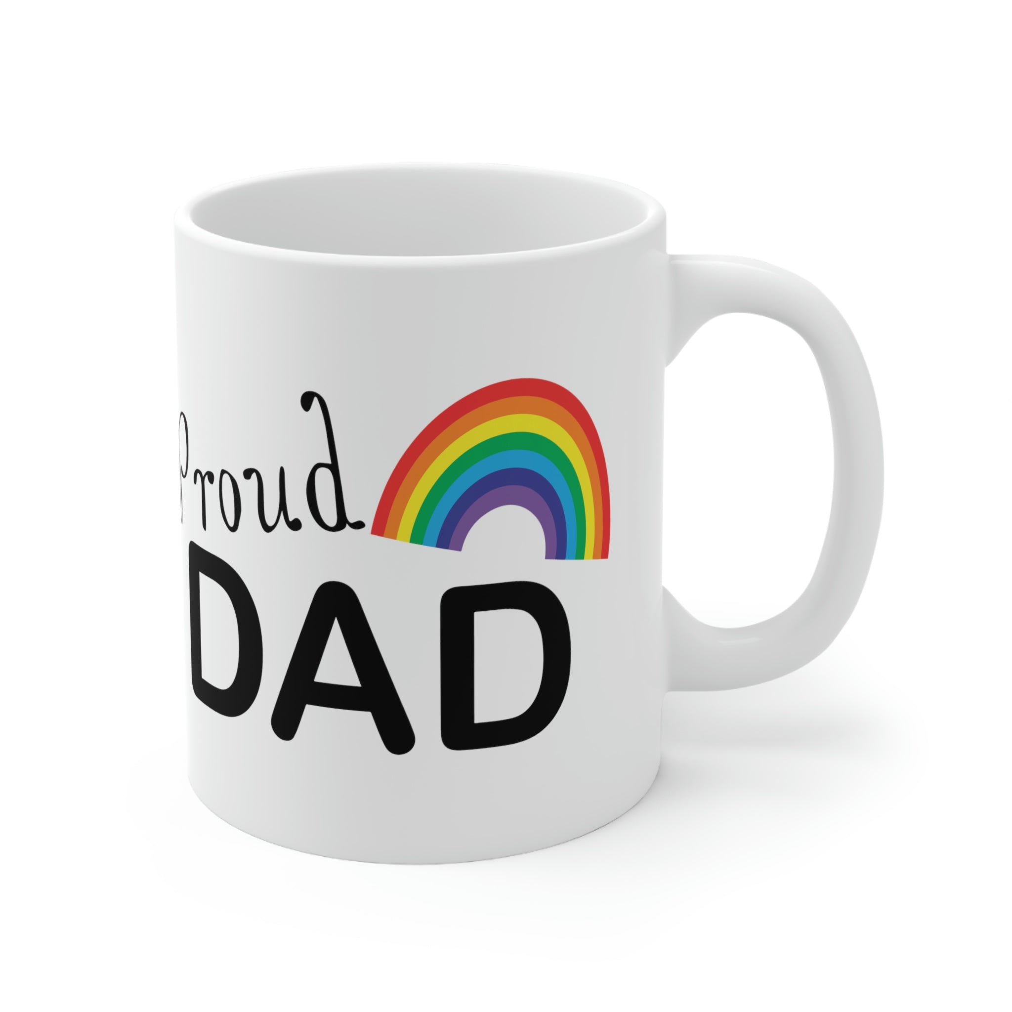 Proud Dad LGBT -Ceramic Mug 11oz