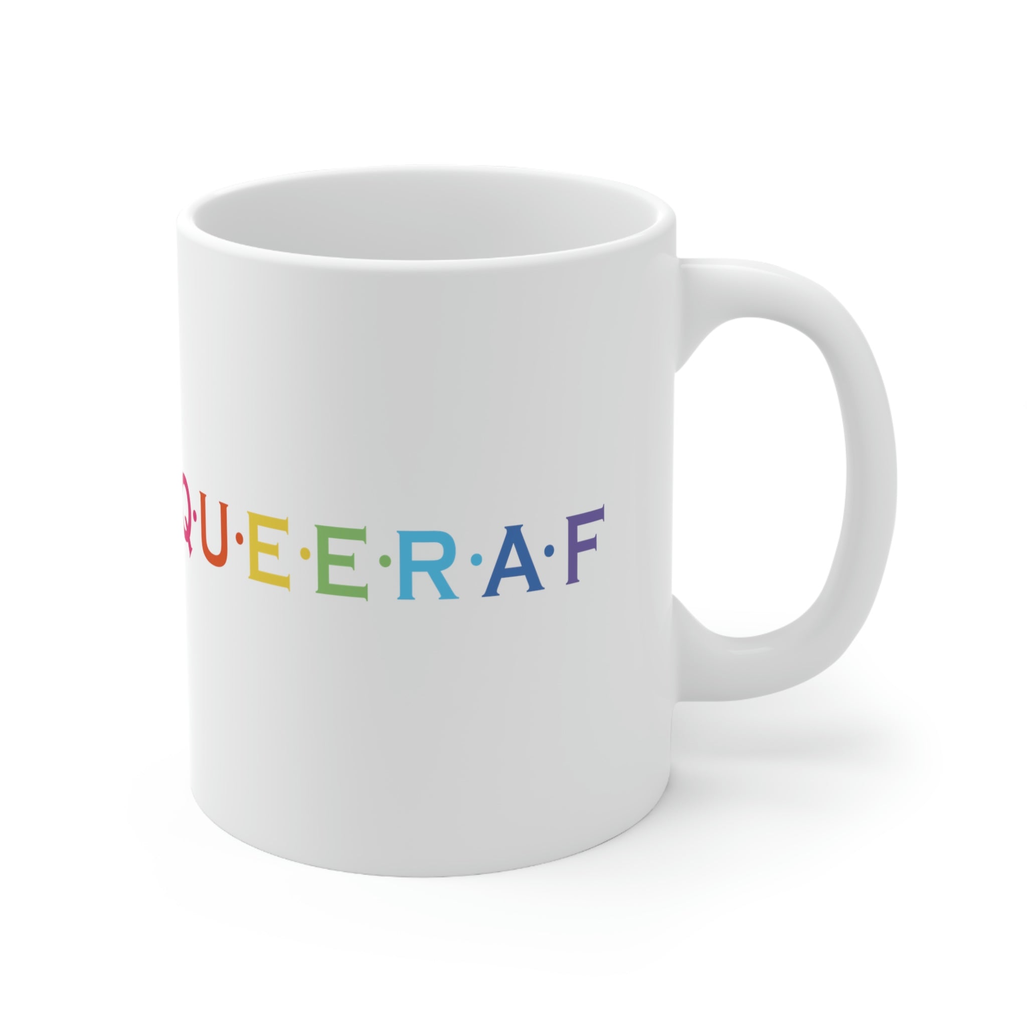 Q.U.E.E.R.A.F LGBT -Ceramic Mug 11oz