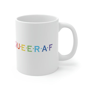 Q.U.E.E.R.A.F LGBT -Ceramic Mug 11oz