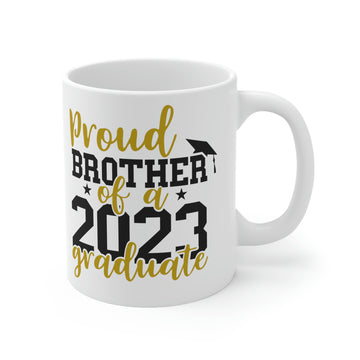 Proud Brother of a 2023 Graduate -Ceramic Mug 11oz