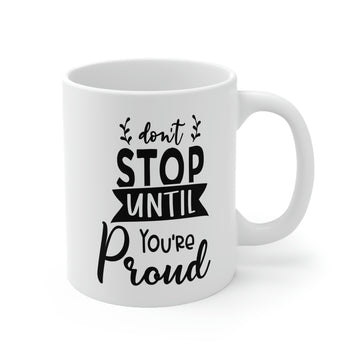 Don't stop until your proud