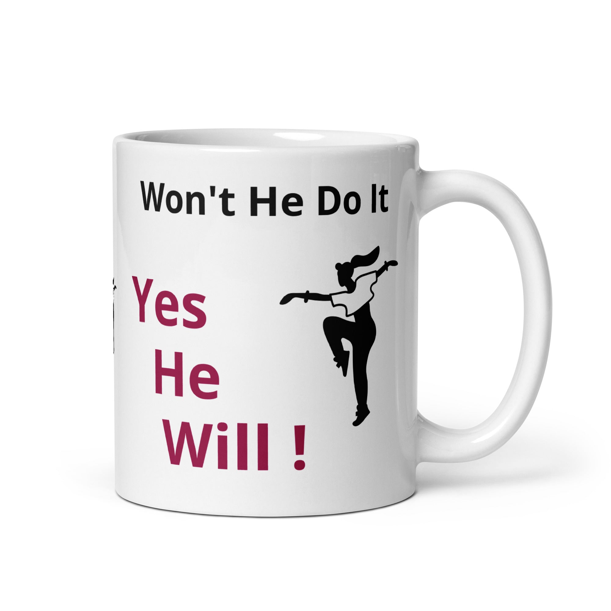 Won't He Do It -White glossy mug